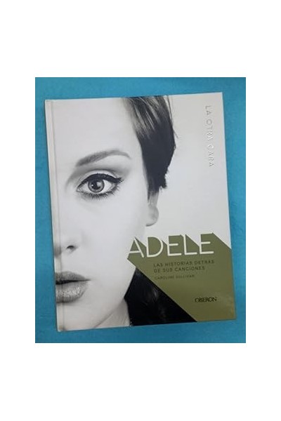 ADELE. las historias detrás de sus canciones